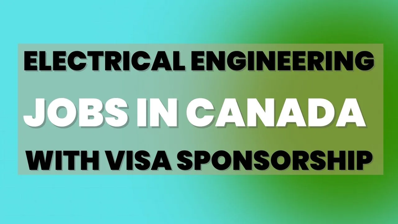 electrical engineering jobs in canada with visa sponsorship