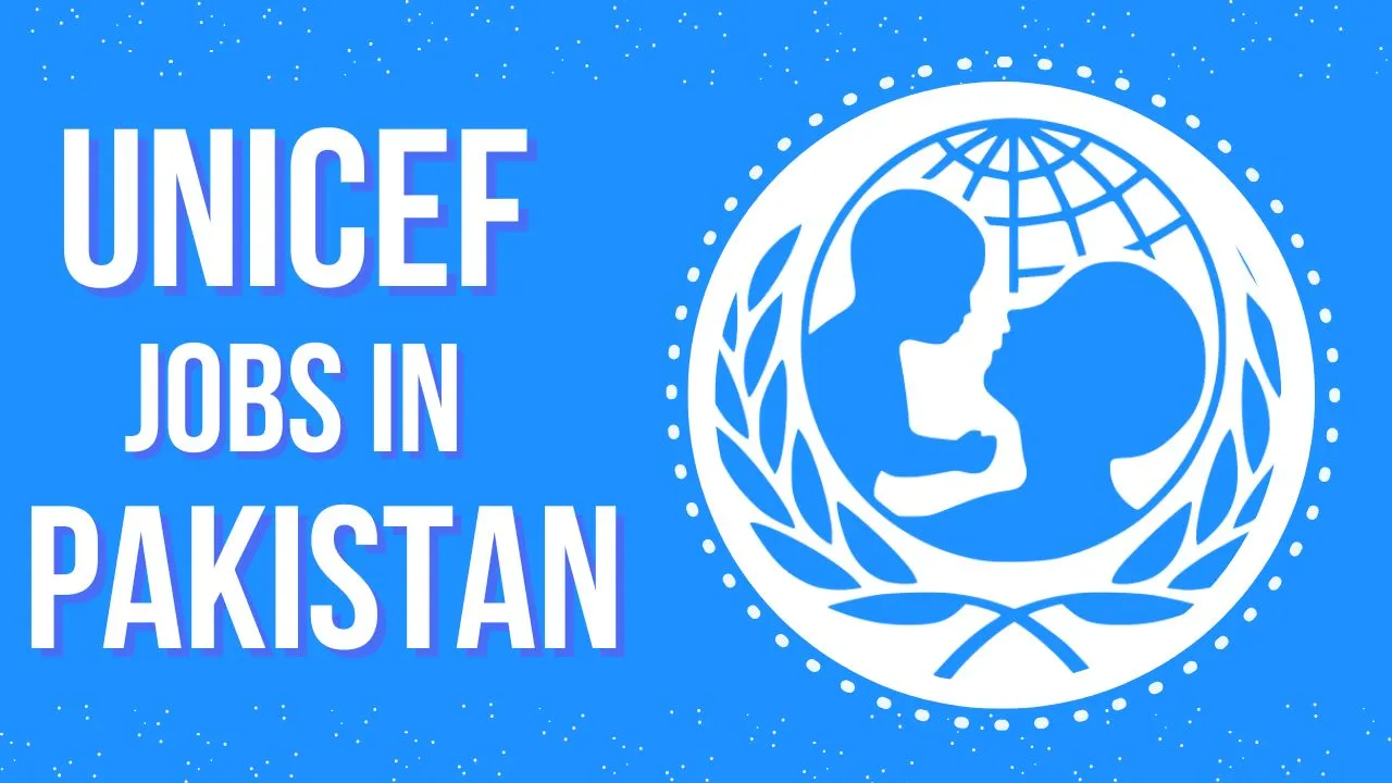 ngo jobs in pakistan apply online UNICEF NGO Jobs in Pakistan